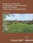 Naissance et évolution de l'ensemble castral de Vesvre, du IXe siècle au XIIe siècle, à Neuvy-Deux-Clochers (Cher) vignette